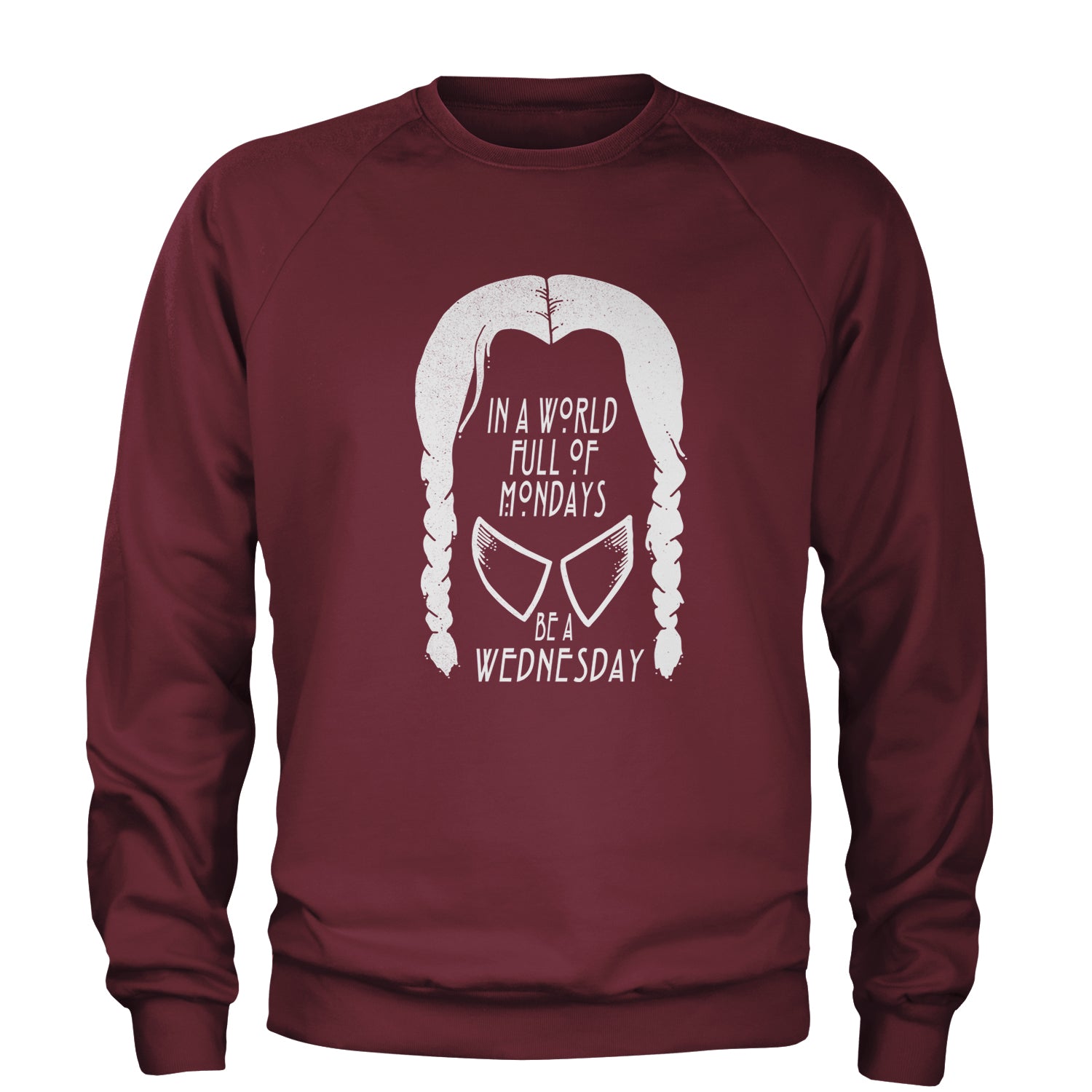 In A World Full Of Mondays, Be A Wednesday Adult Crewneck Sweatshirt academy, jericho, more, never, nevermore, vermont, Wednesday by Expression Tees
