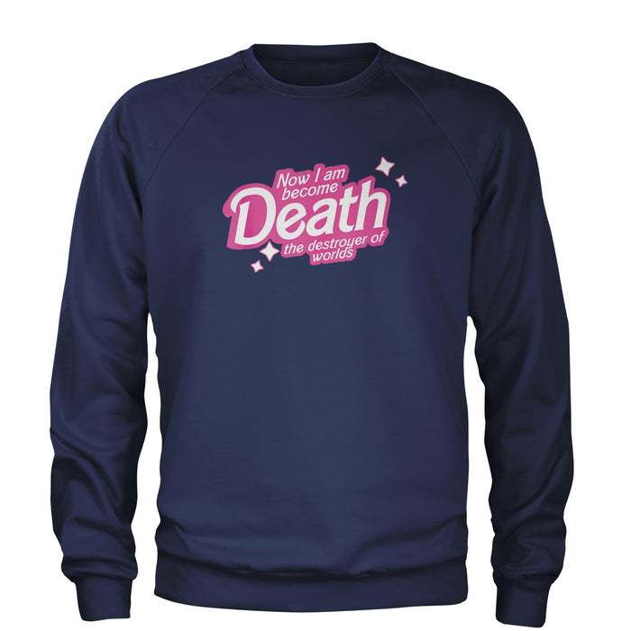 Now I am Become Death Barbenheimer Adult Crewneck Sweatshirt