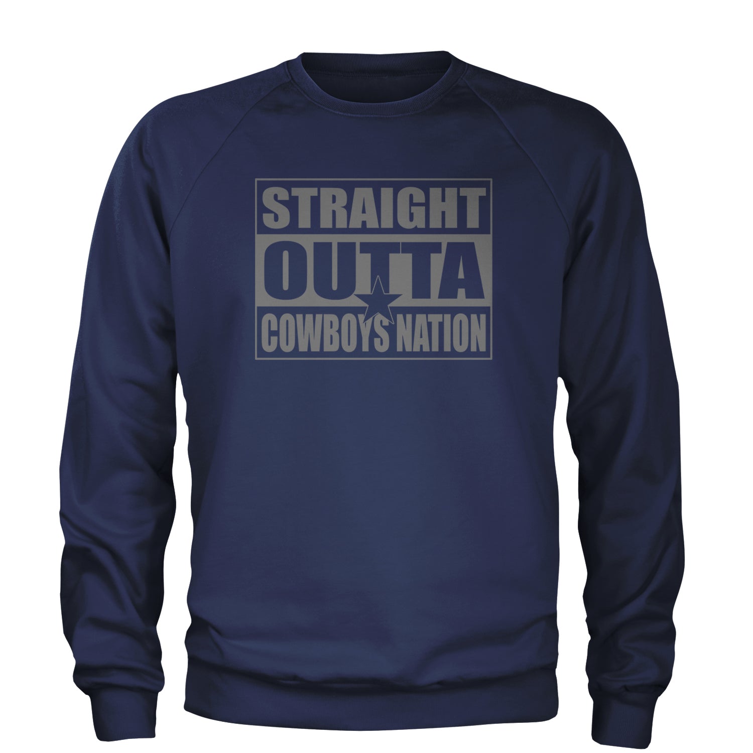 Straight Outta Cowboys Nation Adult Crewneck Sweatshirt