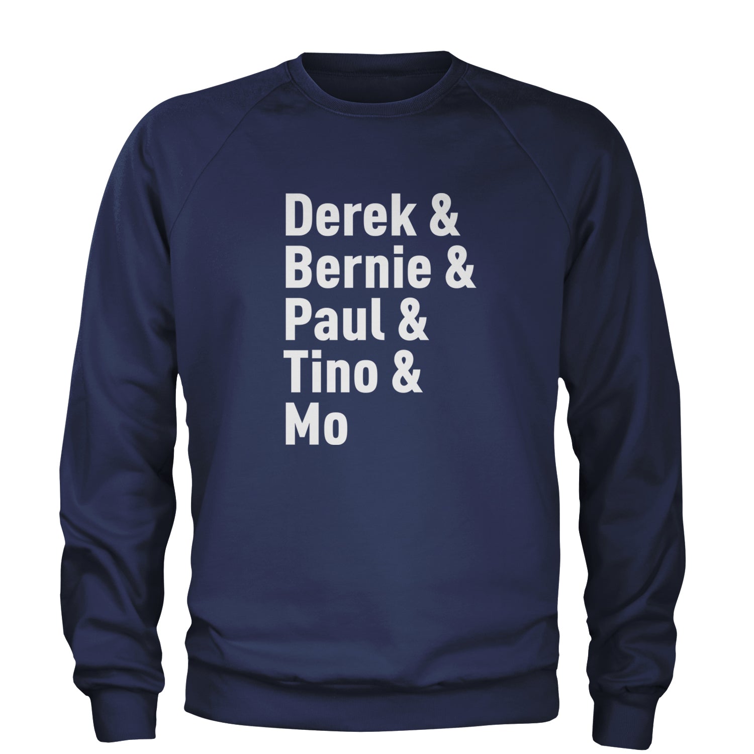 Derek and Bernie and Paul and Tino and Mo Adult Crewneck Sweatshirt baseball, comes, here, judge, the by Expression Tees
