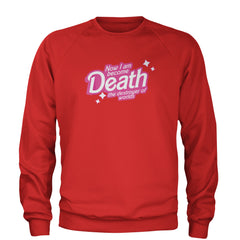 Now I am Become Death Barbenheimer Adult Crewneck Sweatshirt