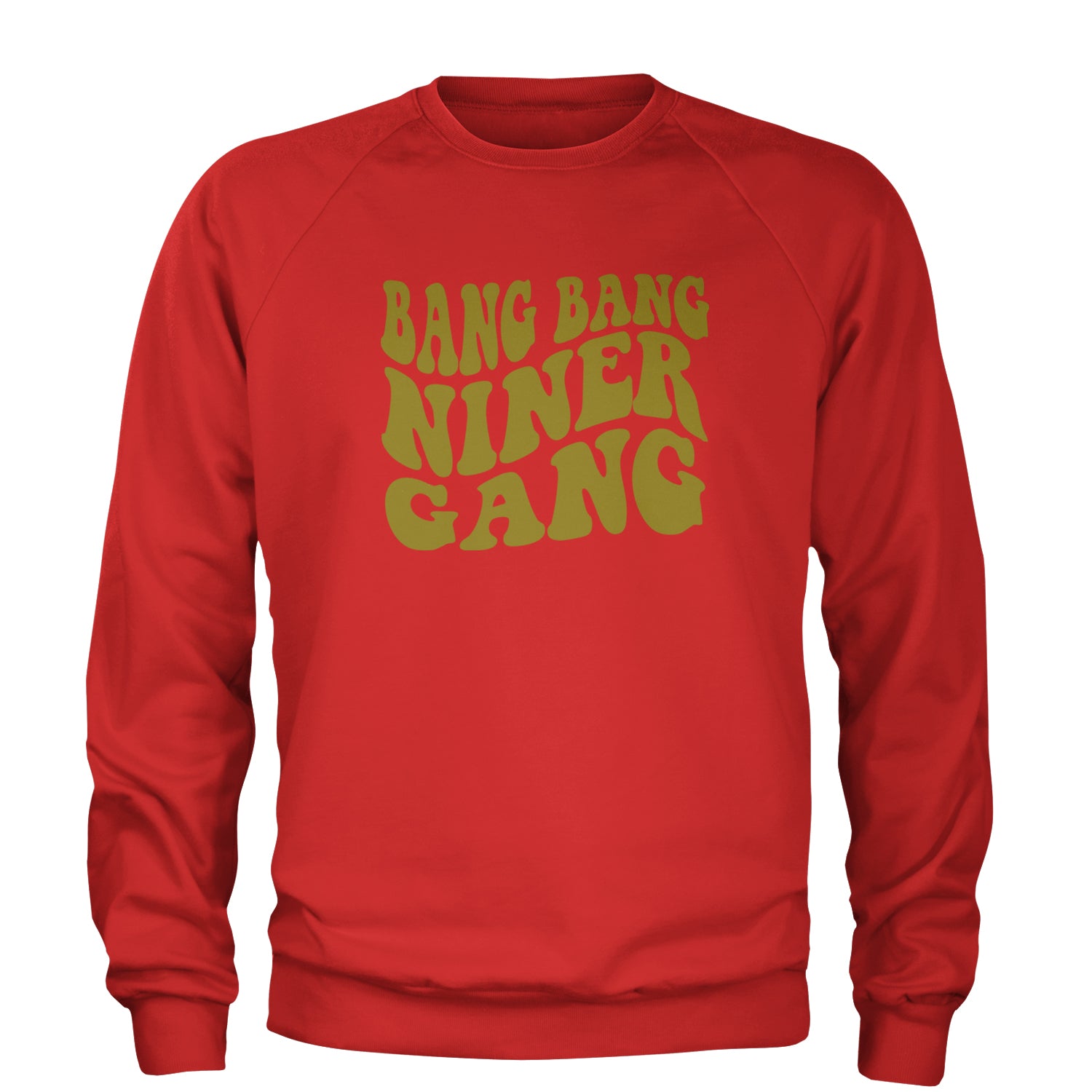 WAVE Bang Bang Niner Gang San Francisco Adult Crewneck Sweatshirt