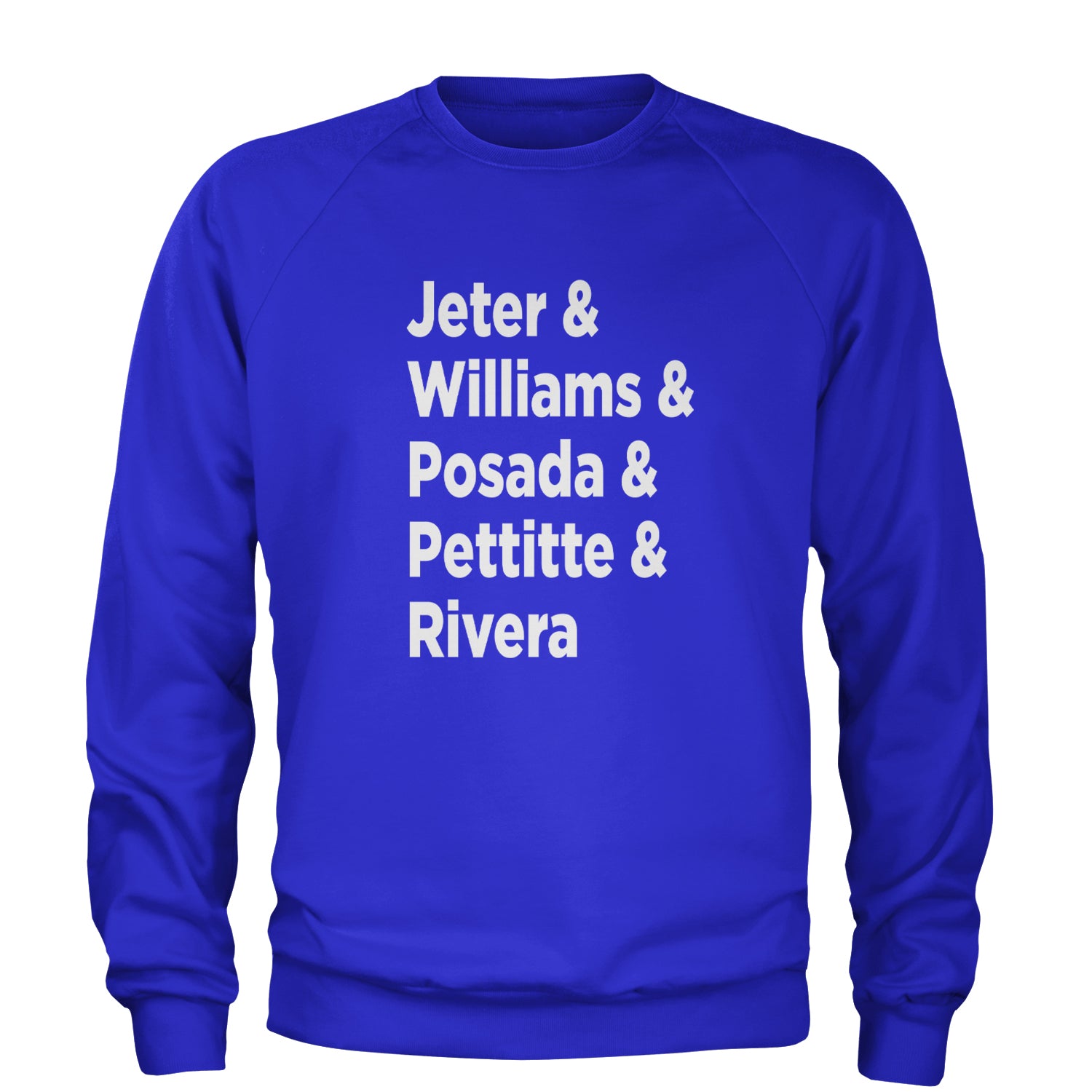 Jeter and Williams and Posada and Pettitte and Rivera Adult Crewneck Sweatshirt baseball, comes, here, judge, the by Expression Tees