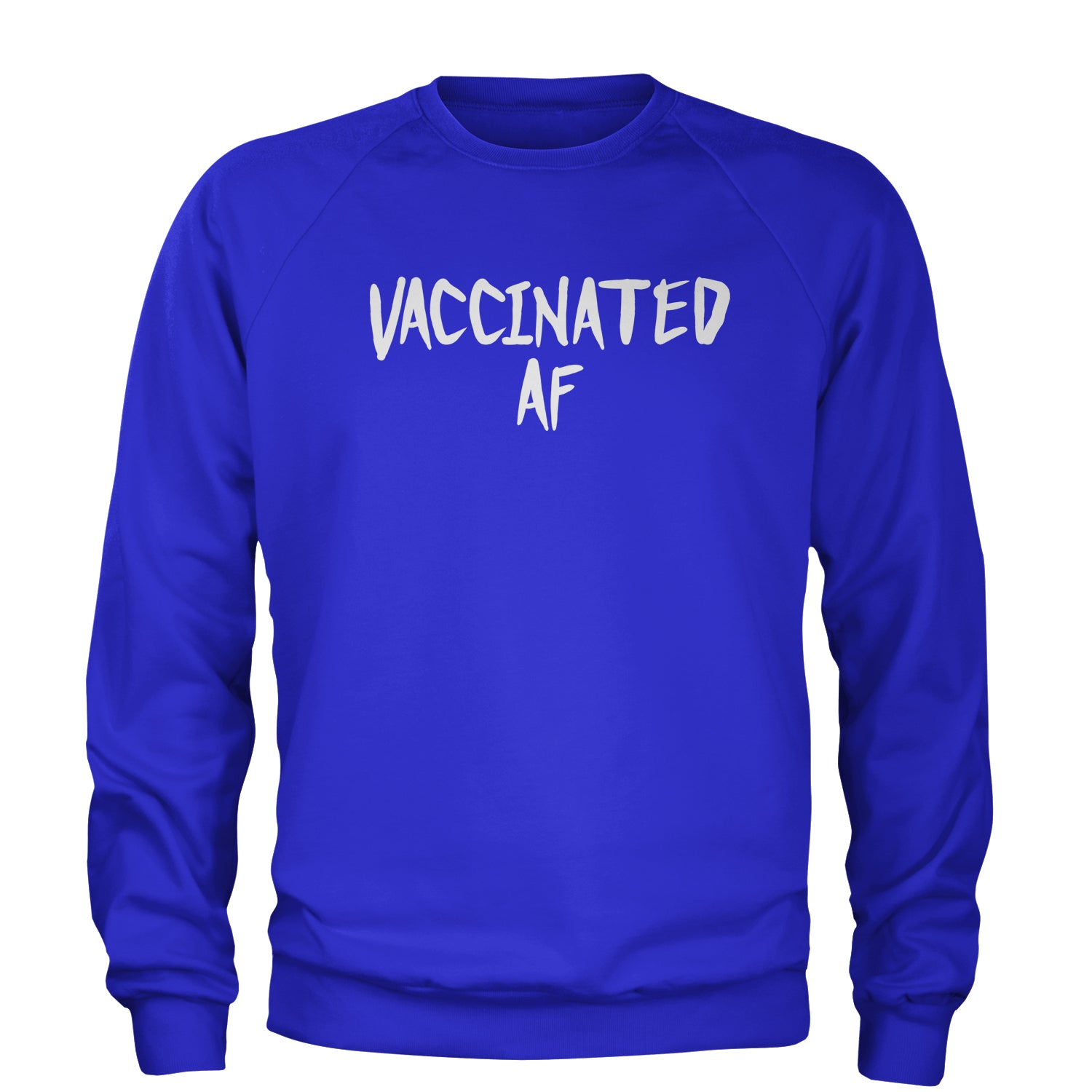Vaccinated AF Pro Vaccine Funny Vaccination Health Adult Crewneck Sweatshirt moderna, pfizer, vaccine, vax, vaxx by Expression Tees