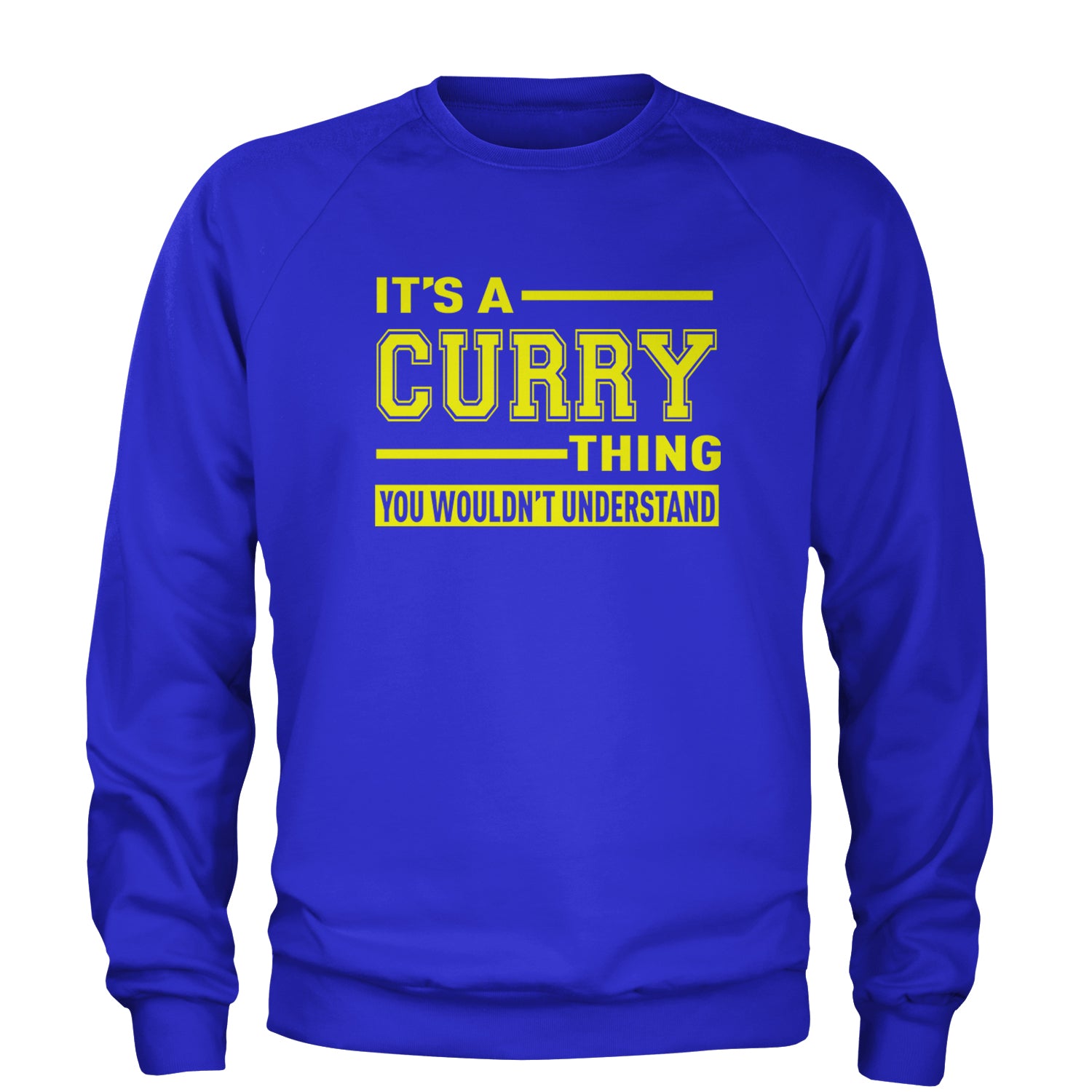 It's A Curry Thing, You Wouldn't Understand Basketball Adult Crewneck Sweatshirt