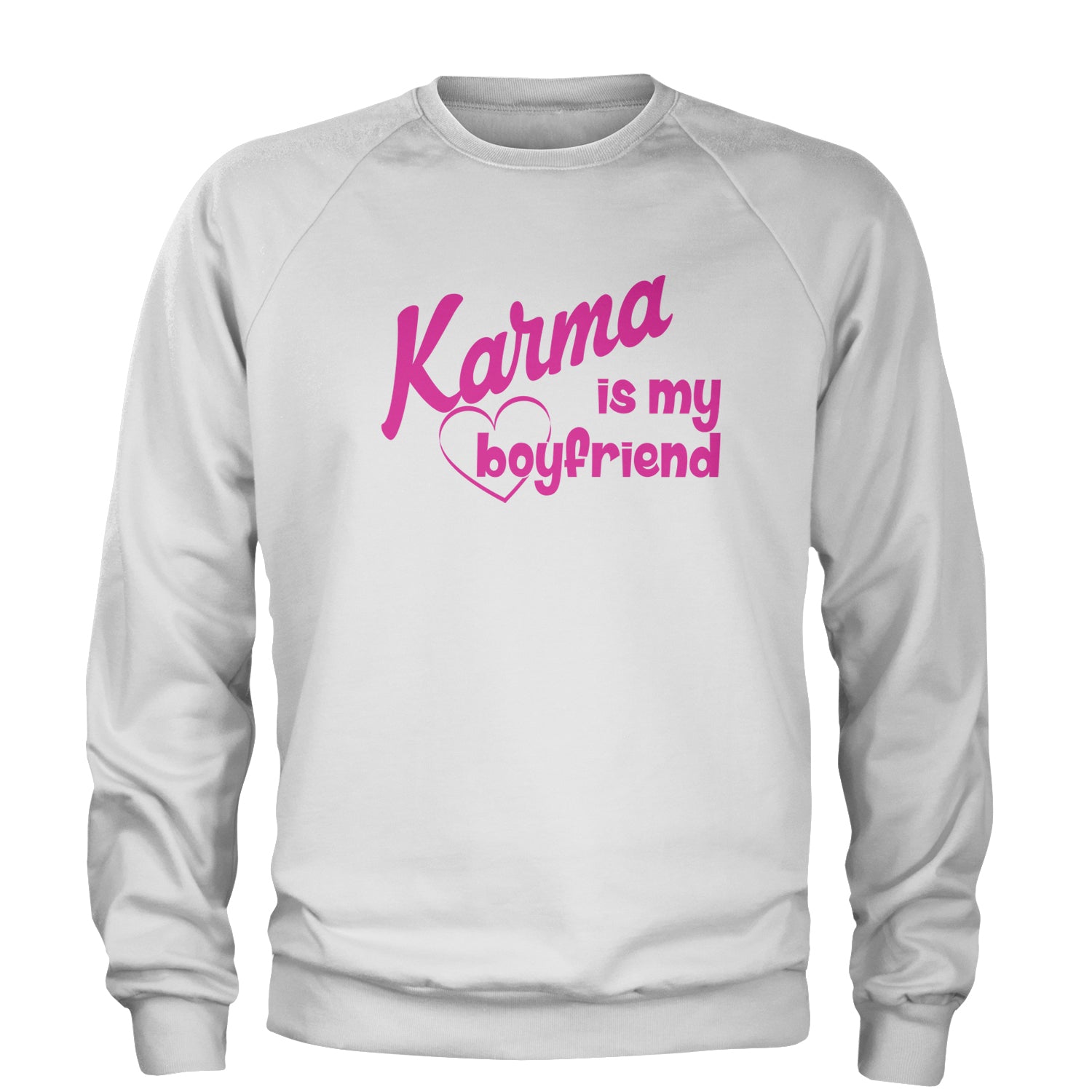 Karma Is My Boyfriend Adult Crewneck Sweatshirt nation, taylornation by Expression Tees
