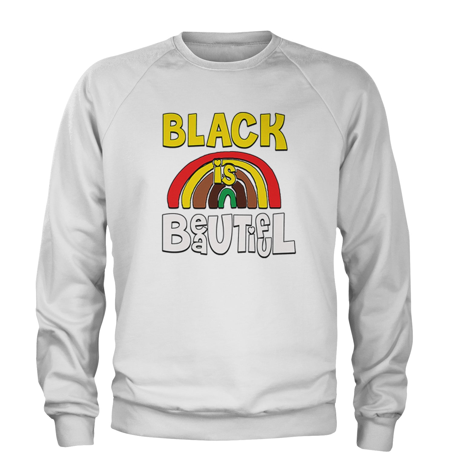 Black Is Beautiful Rainbow Adult Crewneck Sweatshirt african, africanamerican, american, black, blackpride, blm, harriet, king, lives, luther, malcolm, march, martin, matter, parks, protest, rosa, tubman, x by Expression Tees