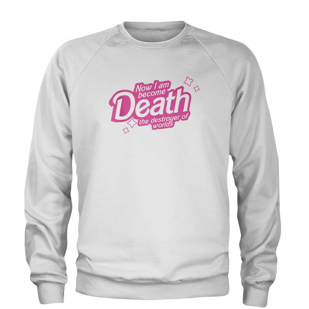 Now I am Become Death Barbenheimer Adult Crewneck Sweatshirt