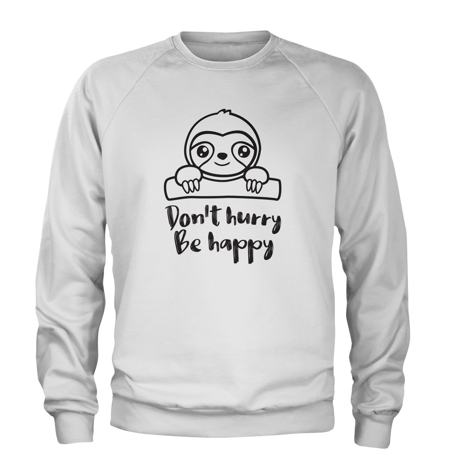 Sloth Don't Hurry Be Happy Adult Crewneck Sweatshirt fun, funny, sloth, sloths by Expression Tees