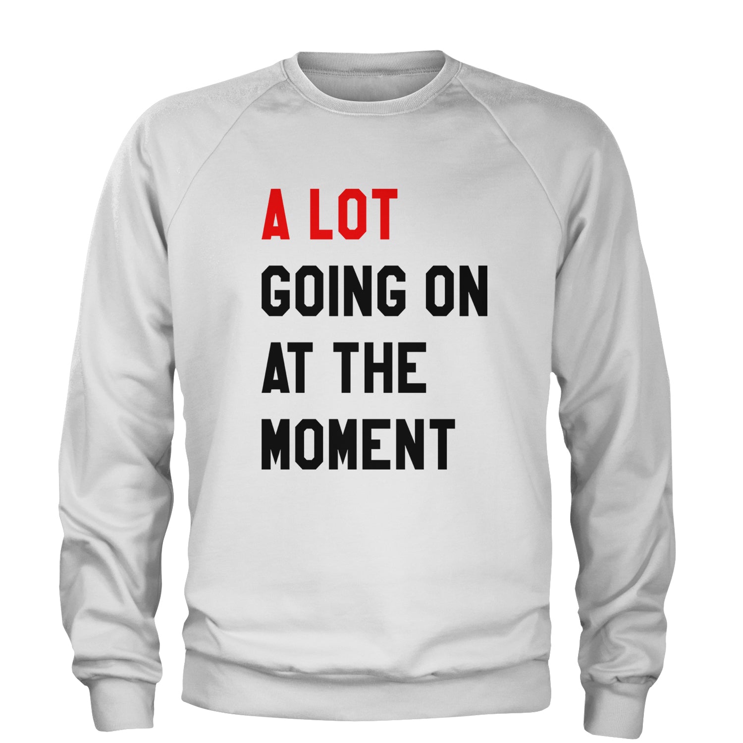 A Lot Going On At The Moment New 2023 Concert Tour Adult Crewneck Sweatshirt