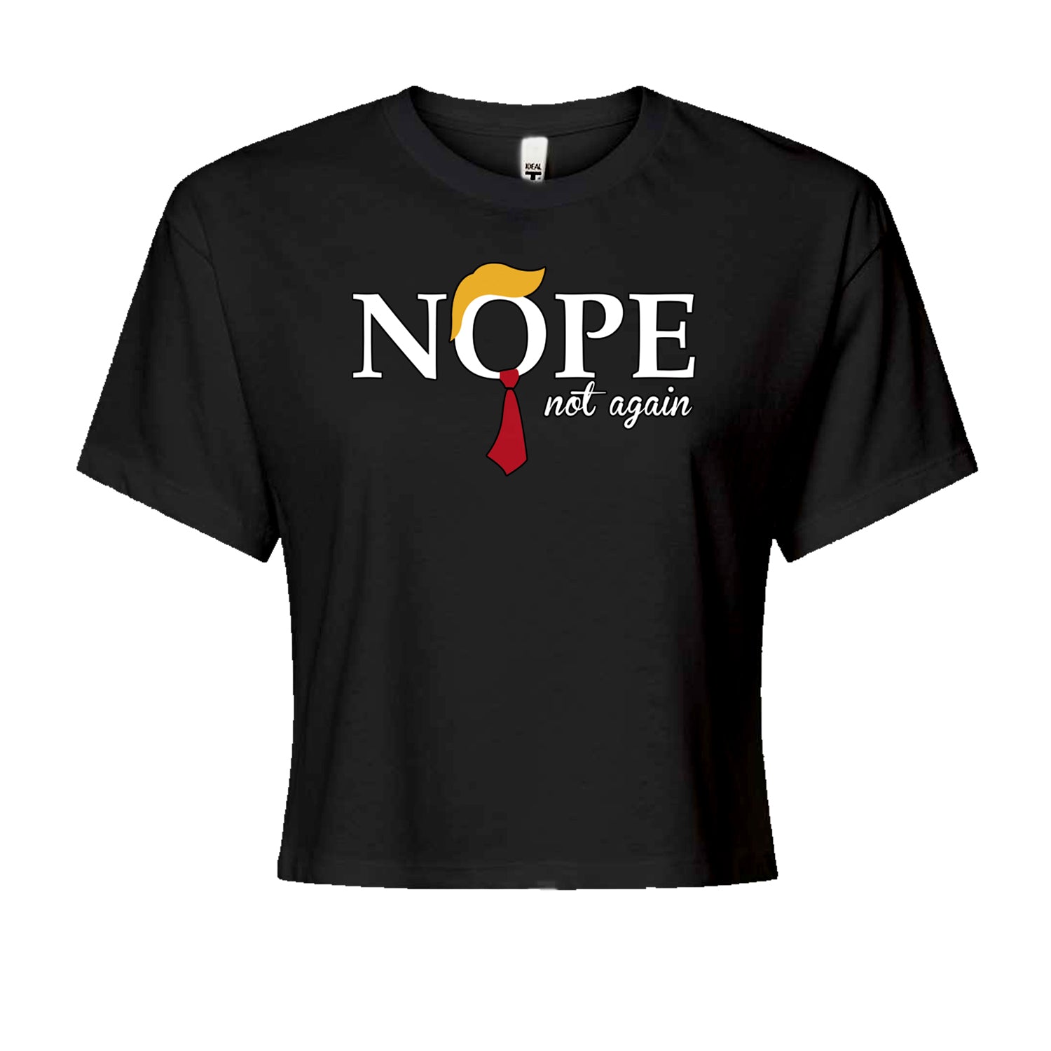 Nope Not Again Swift Anti-Trump Cropped T-Shirt