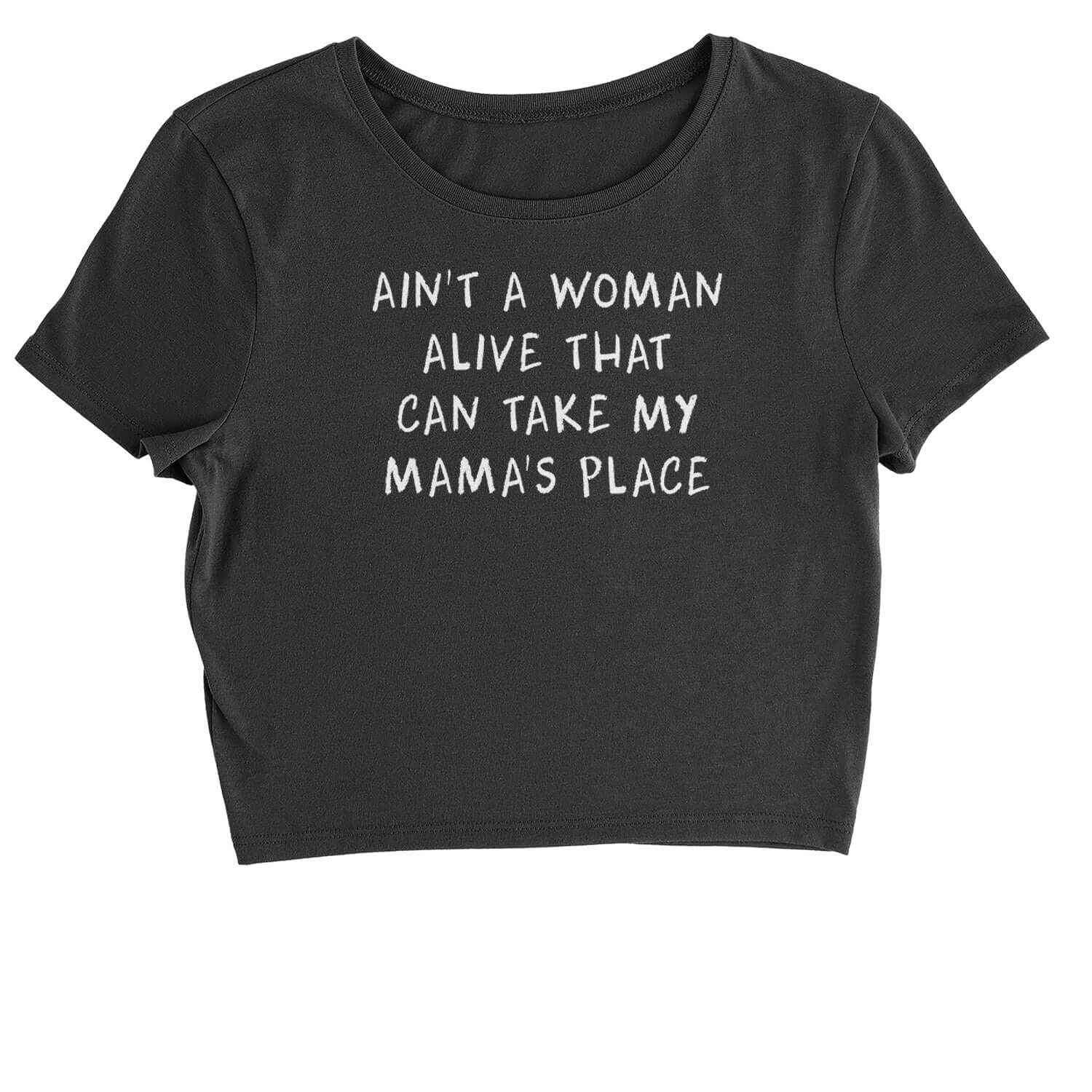 Ain't A Woman Alive That Can Take My Mama's Place Cropped T-Shirt 2pac, bear, day, mama, mom, mothers, shakur, tupac by Expression Tees