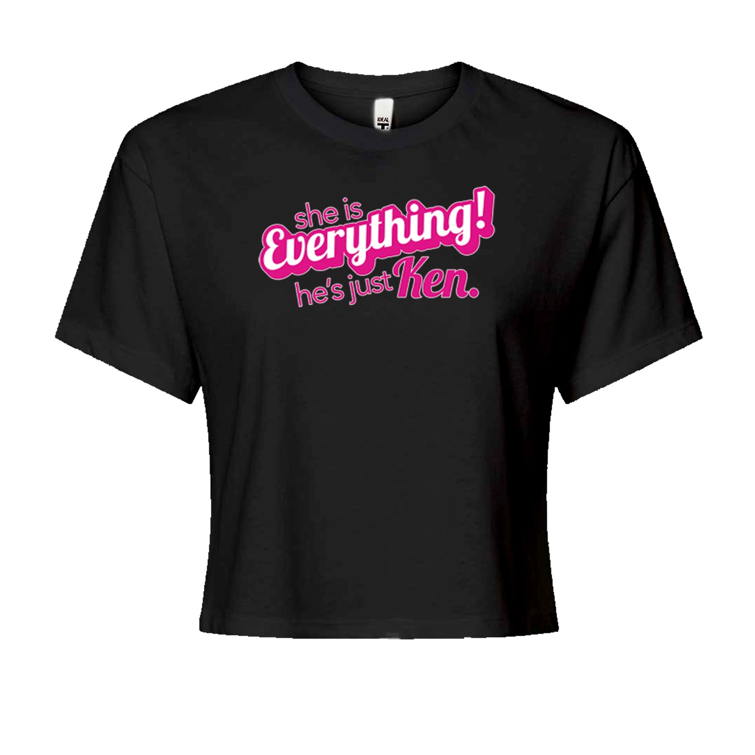 She's Everything, He's Just Ken Cropped T-Shirt