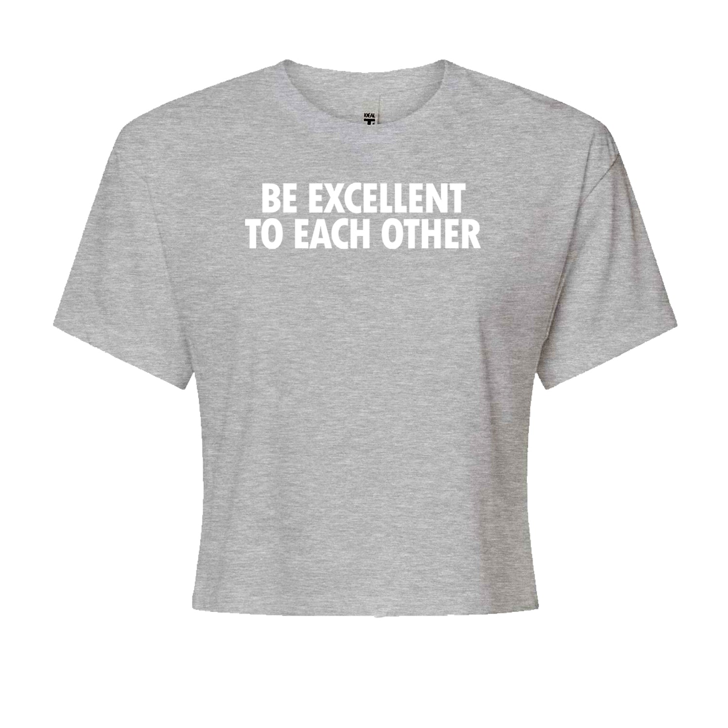 Be Excellent To Each Other Cropped T-Shirt
