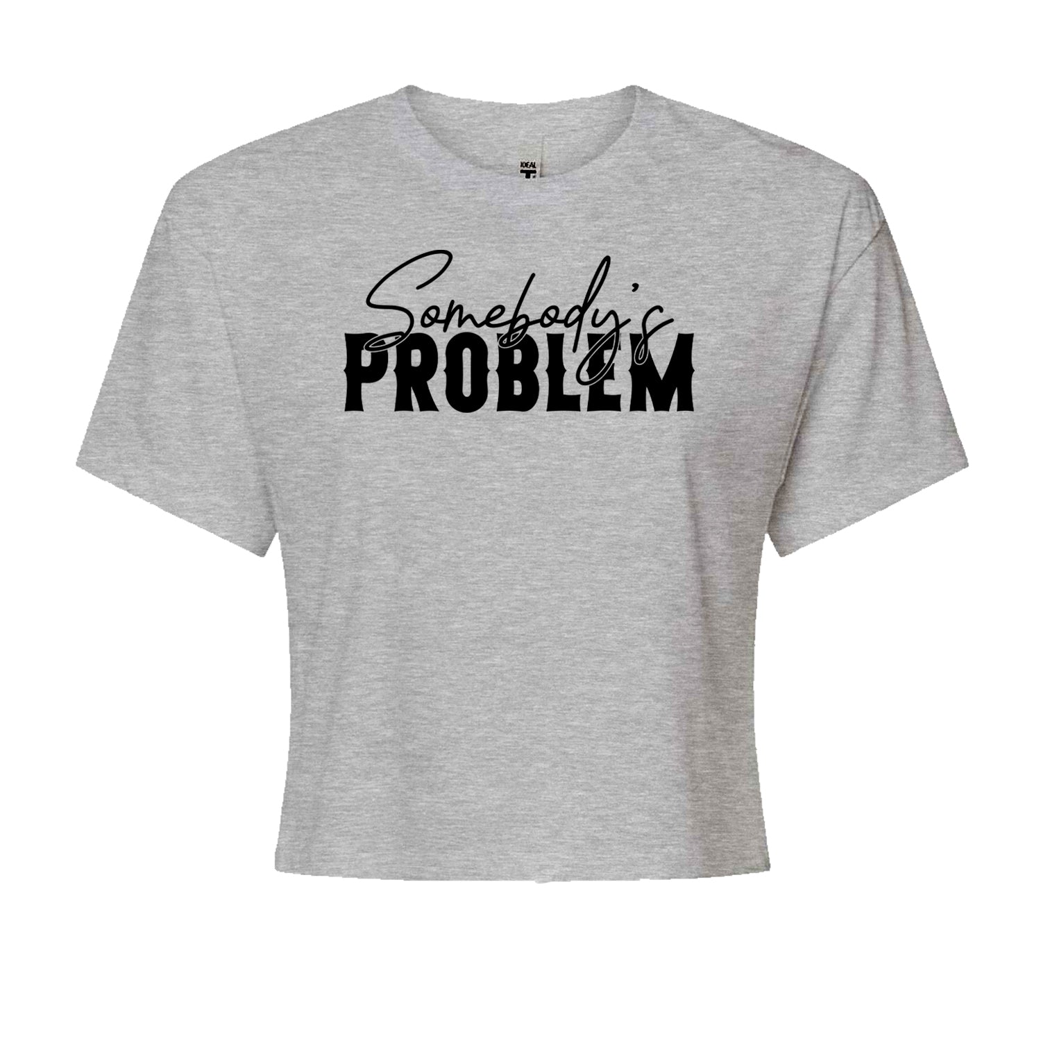 Somebody's Problem Country Music Western Cropped T-Shirt