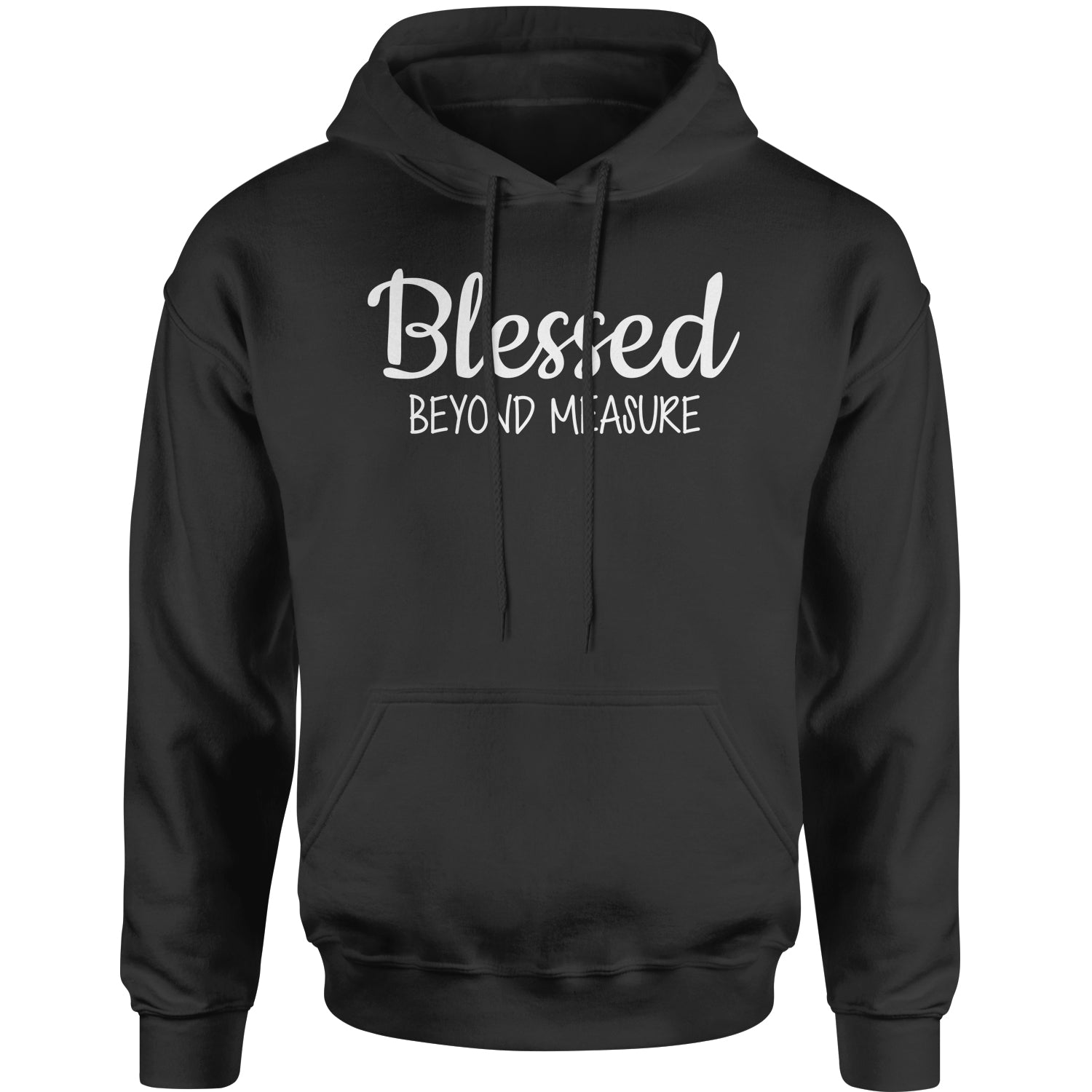 Blessed Beyond Measure Adult Hoodie Sweatshirt blessed, face, look by Expression Tees