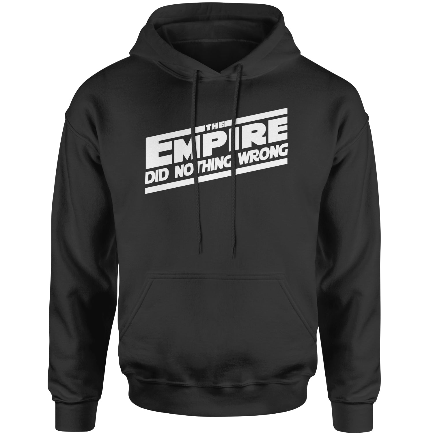 The Empire Did Nothing Wrong Adult Hoodie Sweatshirt rebel, reddit, space, star, storm, subreddit, tropper, wars by Expression Tees