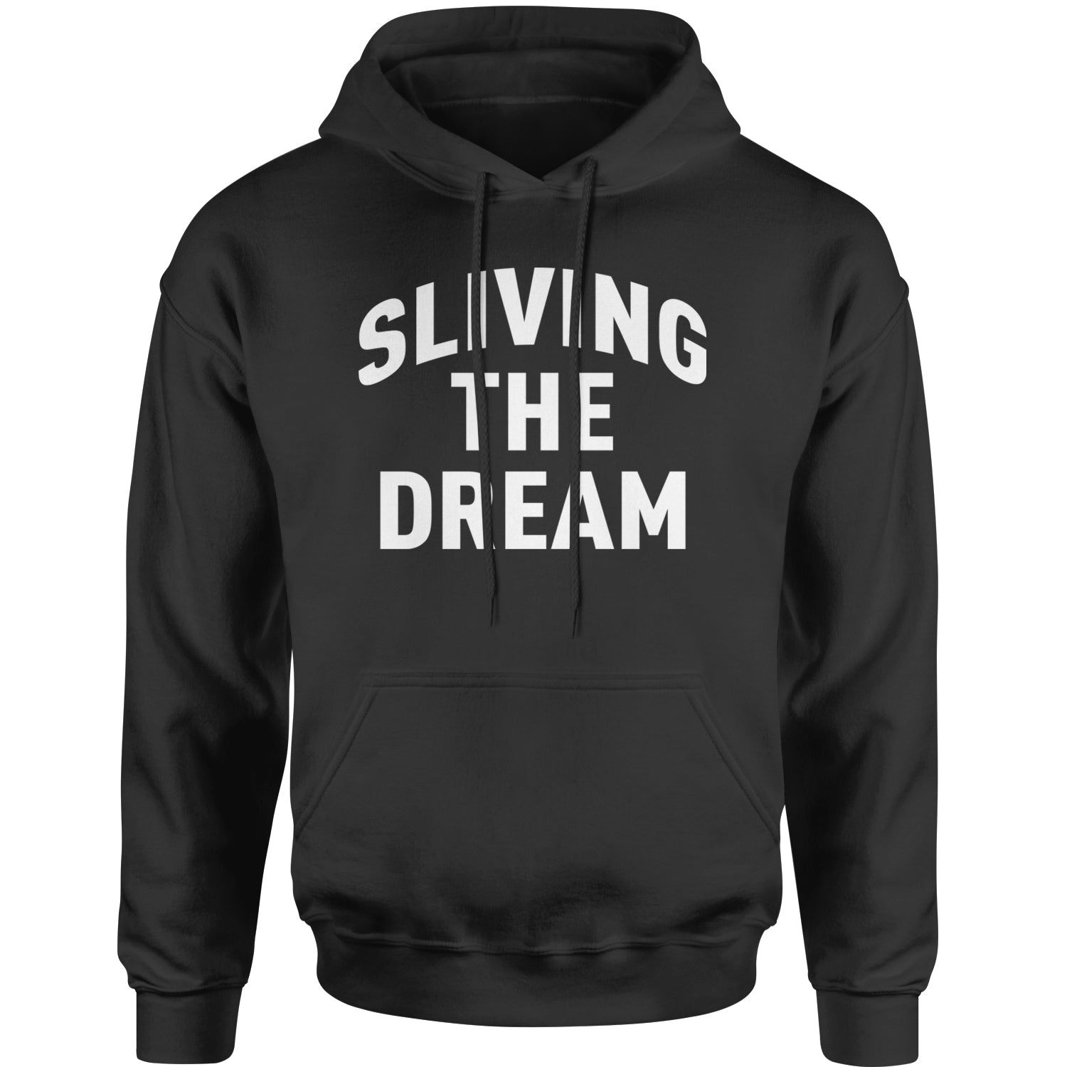 Sliving The Dream  Adult Hoodie Sweatshirt