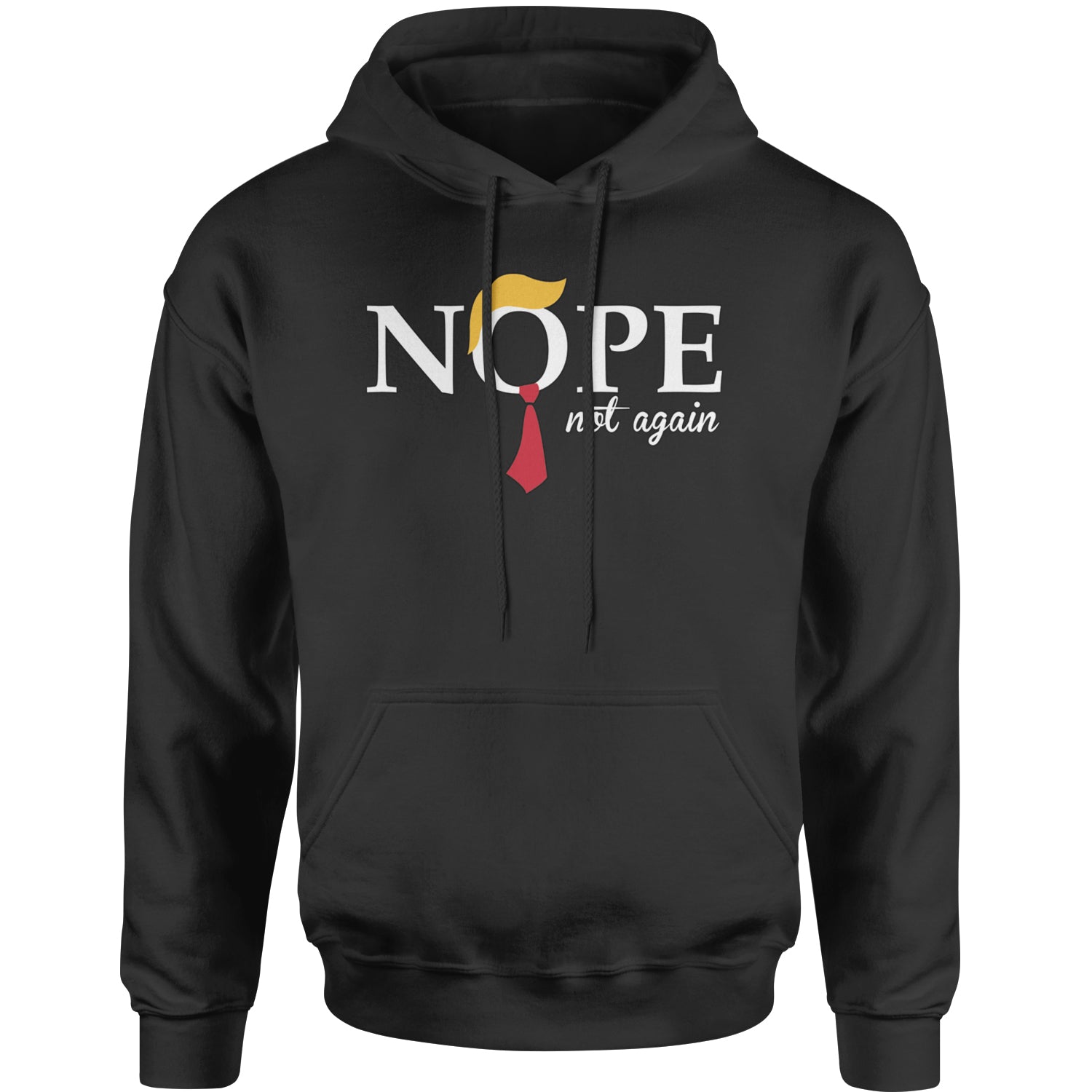 Nope Not Again Swift Anti-Trump Adult Hoodie Sweatshirt