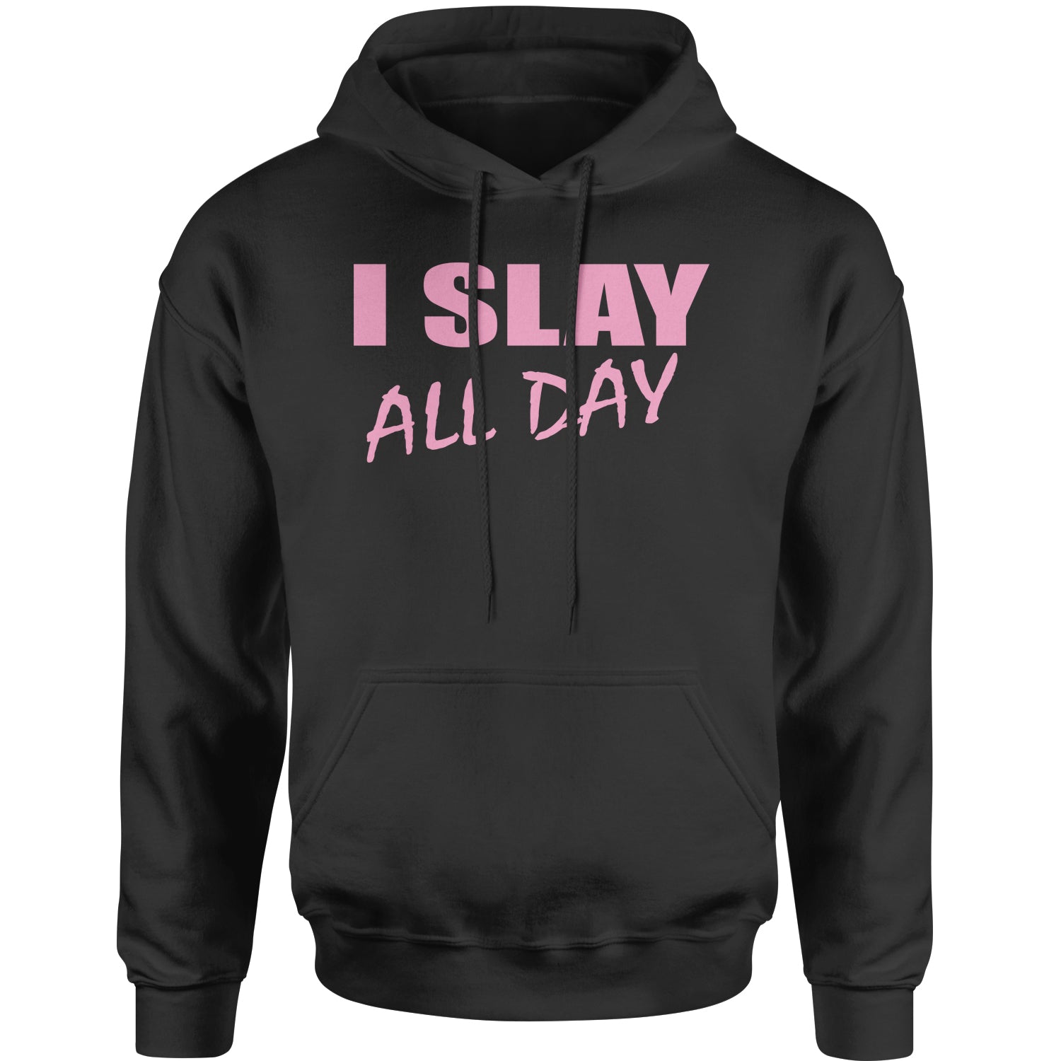I Slay All Day Adult Hoodie Sweatshirt all, beyhive, day, formation, slay by Expression Tees
