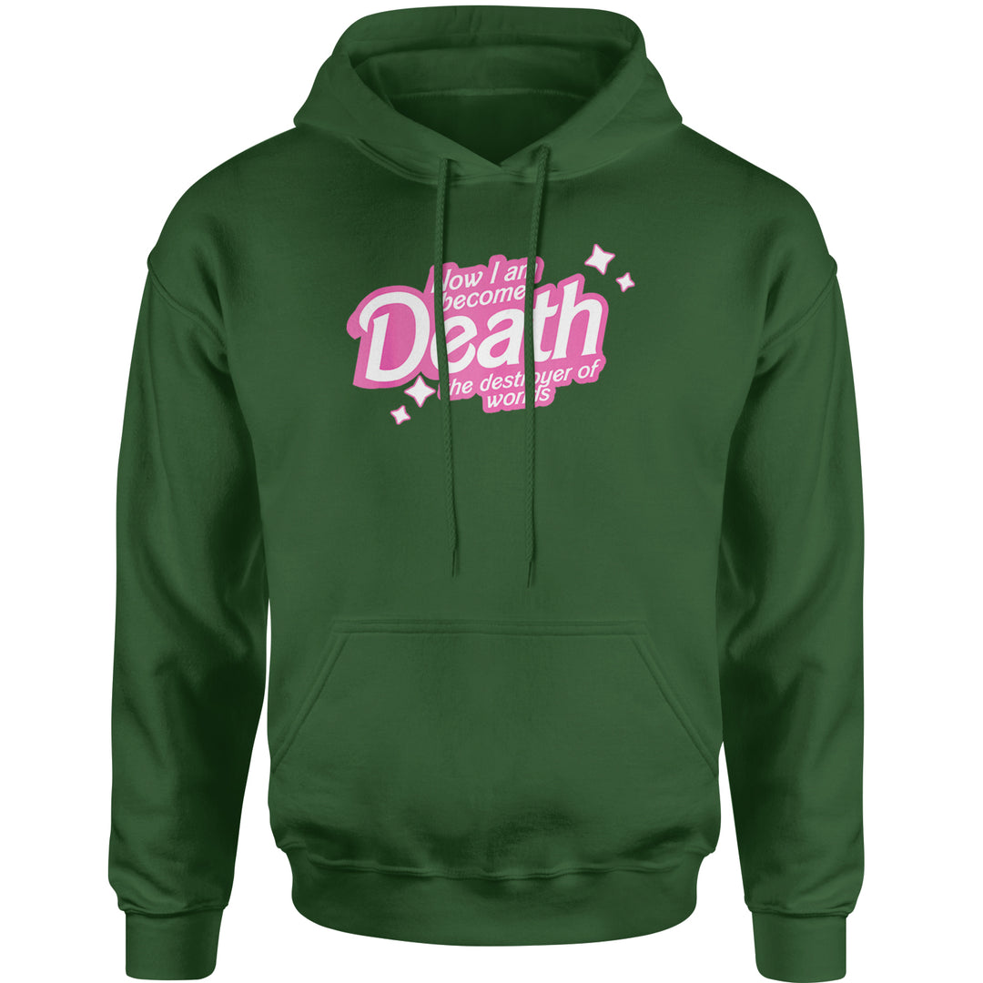 Now I am Become Death Barbenheimer Adult Hoodie Sweatshirt