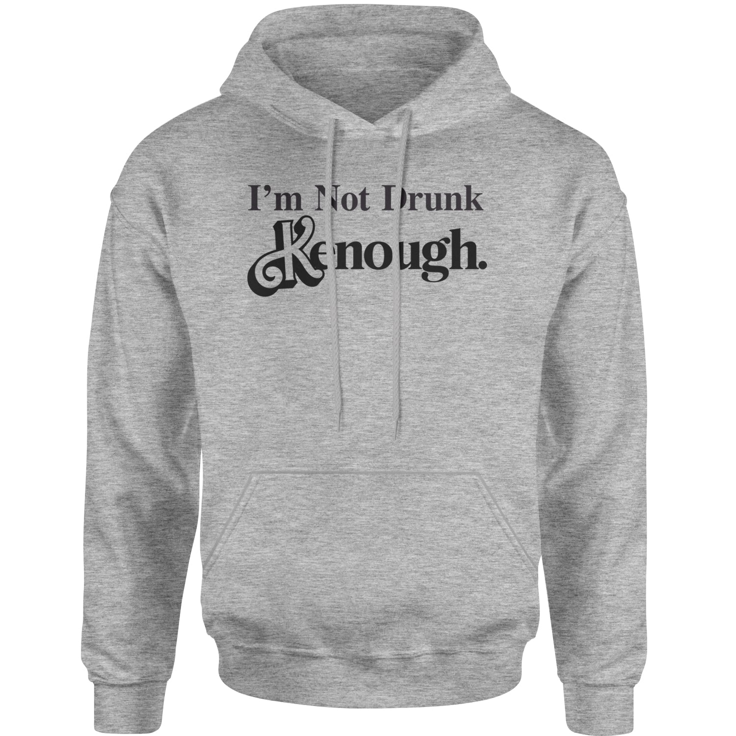 I'm Not Drunk Kenough Barbenheimer Adult Hoodie Sweatshirt