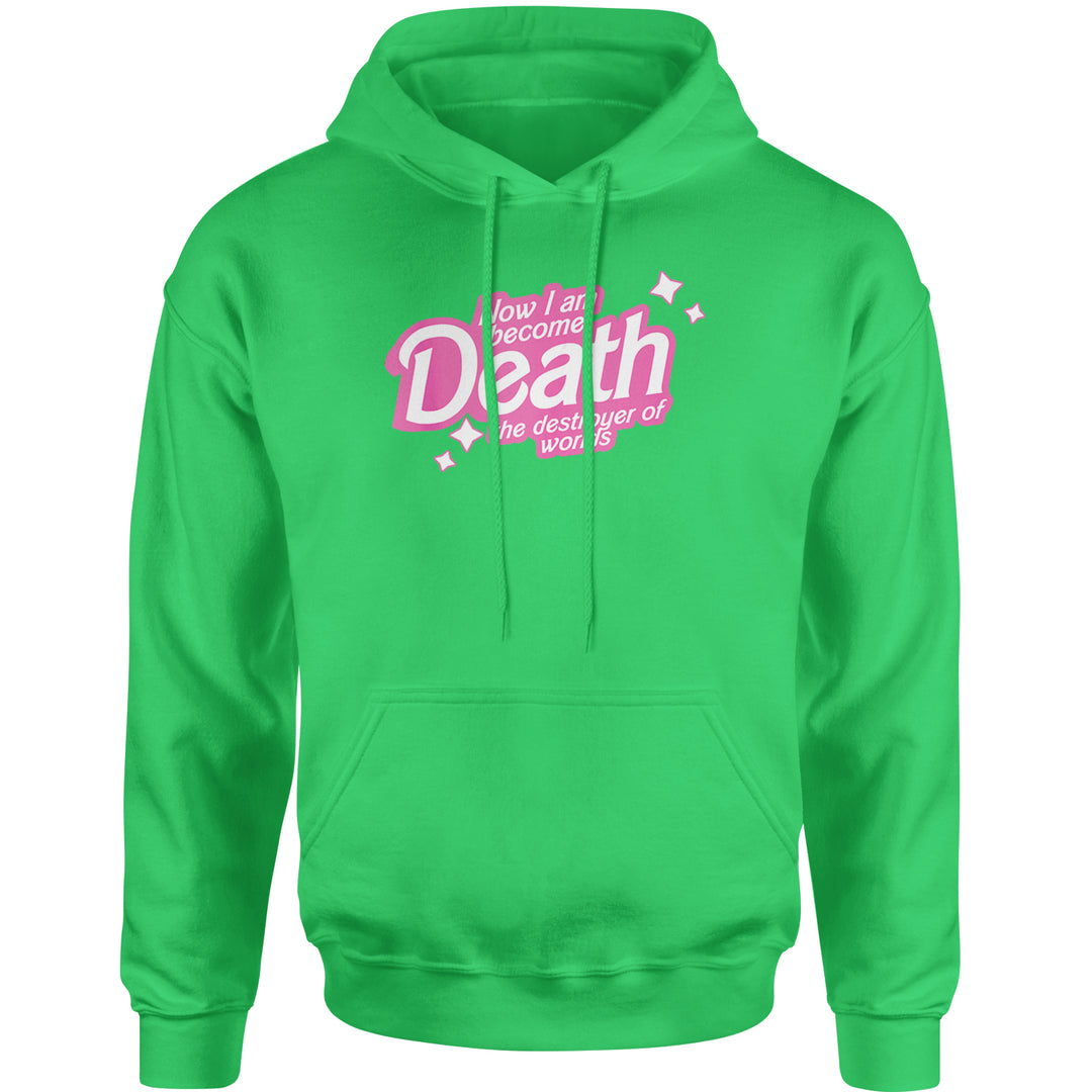 Now I am Become Death Barbenheimer Adult Hoodie Sweatshirt