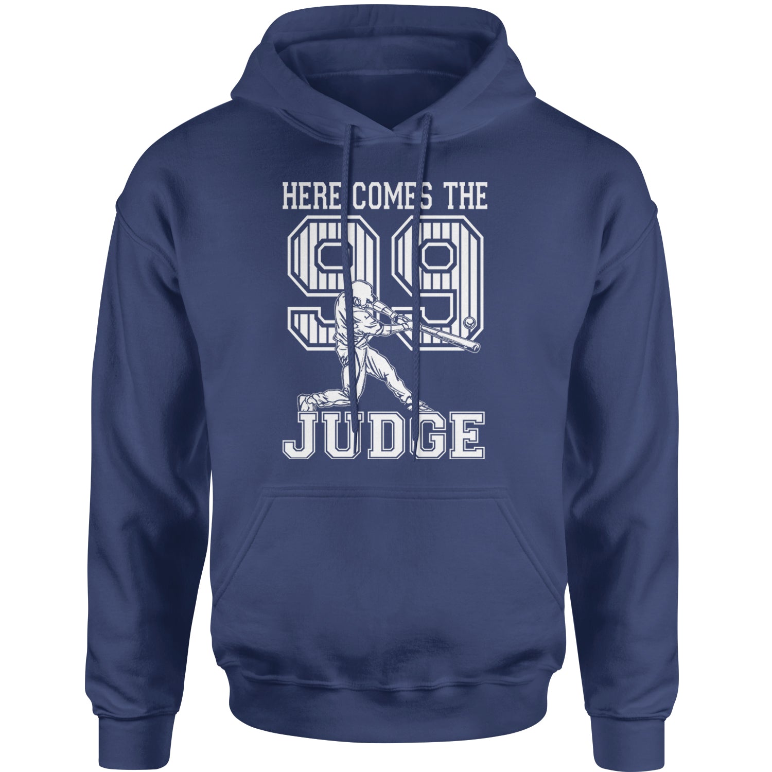Here Comes The Judge 99 NY Baseball  Adult Hoodie Sweatshirt