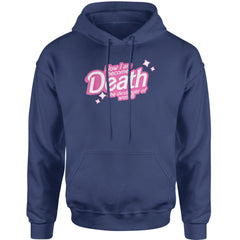Now I am Become Death Barbenheimer Adult Hoodie Sweatshirt
