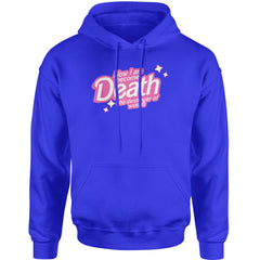 Now I am Become Death Barbenheimer Adult Hoodie Sweatshirt