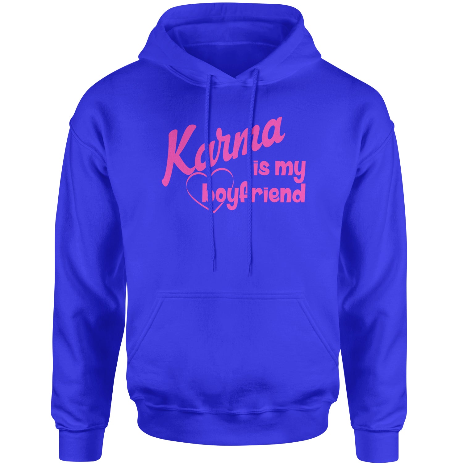 Karma Is My Boyfriend Adult Hoodie Sweatshirt
