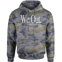 We Out Harriet Tubman Funny Quote Adult Hoodie Sweatshirt