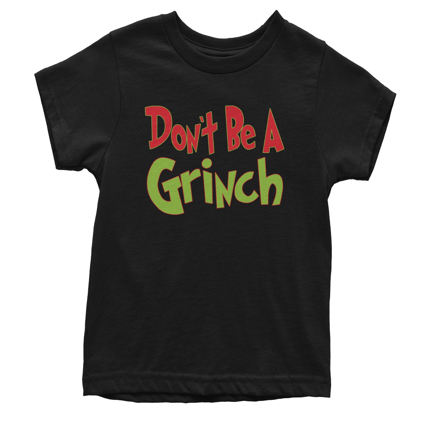Don't Be A Gr-nch Jolly Grinchmas Merry Christmas Youth T-shirt