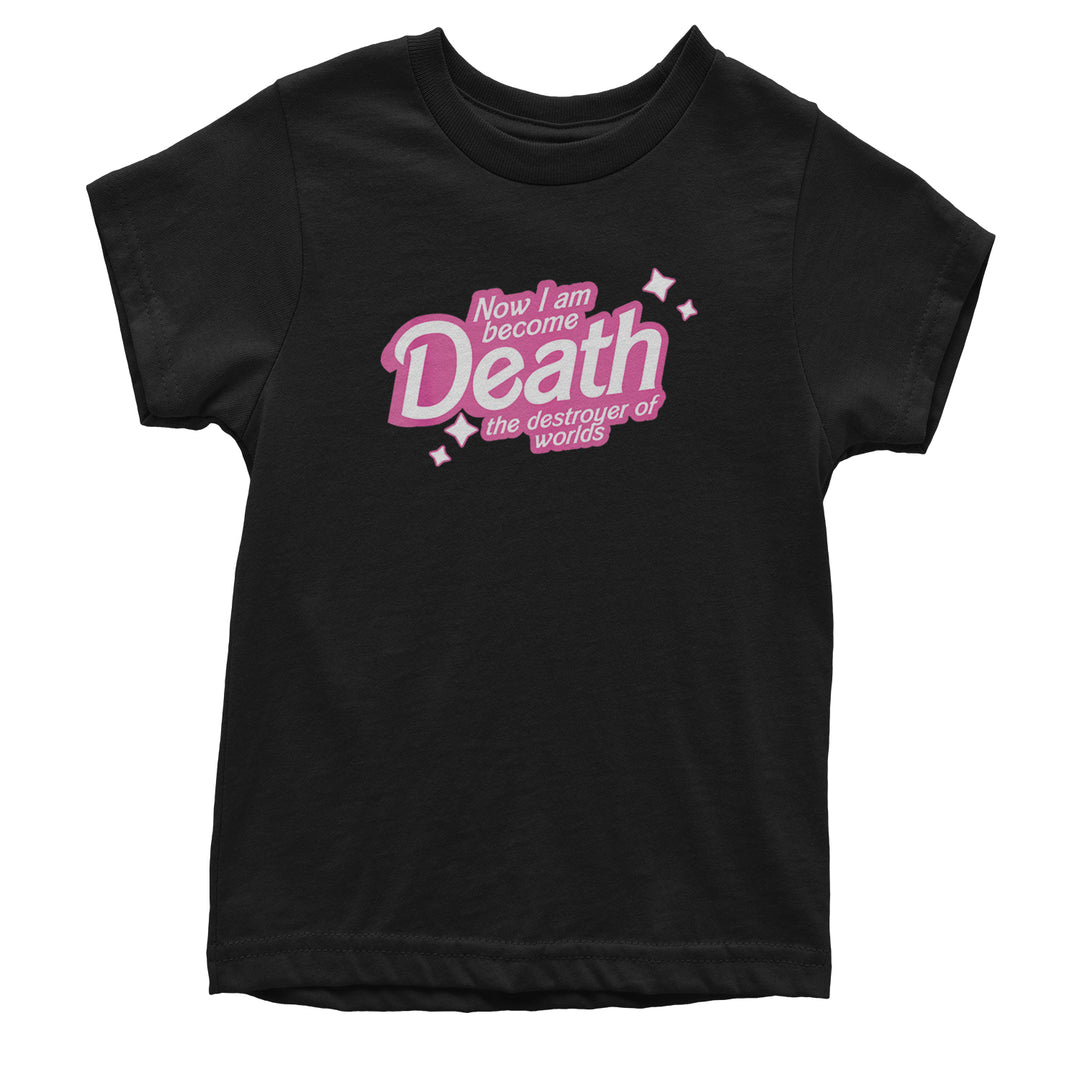Now I am Become Death Barbenheimer Youth T-shirt