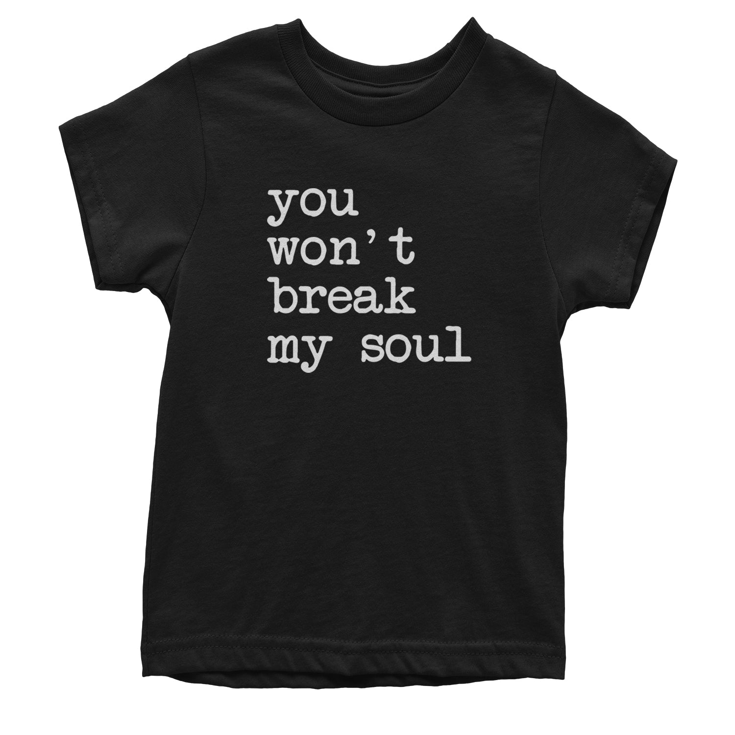 You Won't Break My Soul Renaissance Music Fan Youth T-shirt