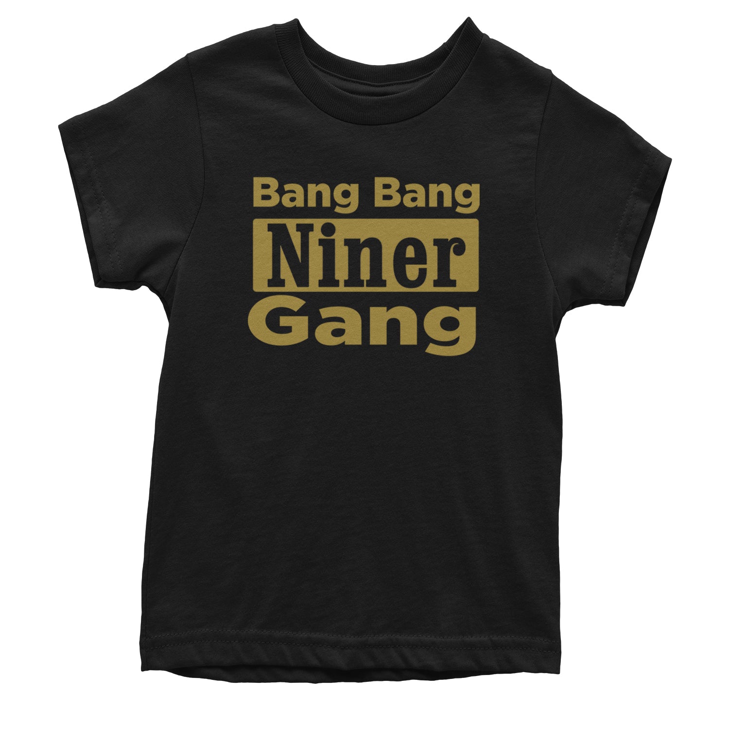 Bang Bang Niner Gang San Francisco Youth T-shirt