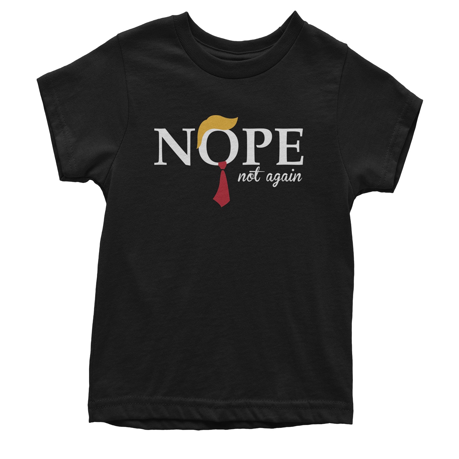 Nope Not Again Swift Anti-Trump Youth T-shirt