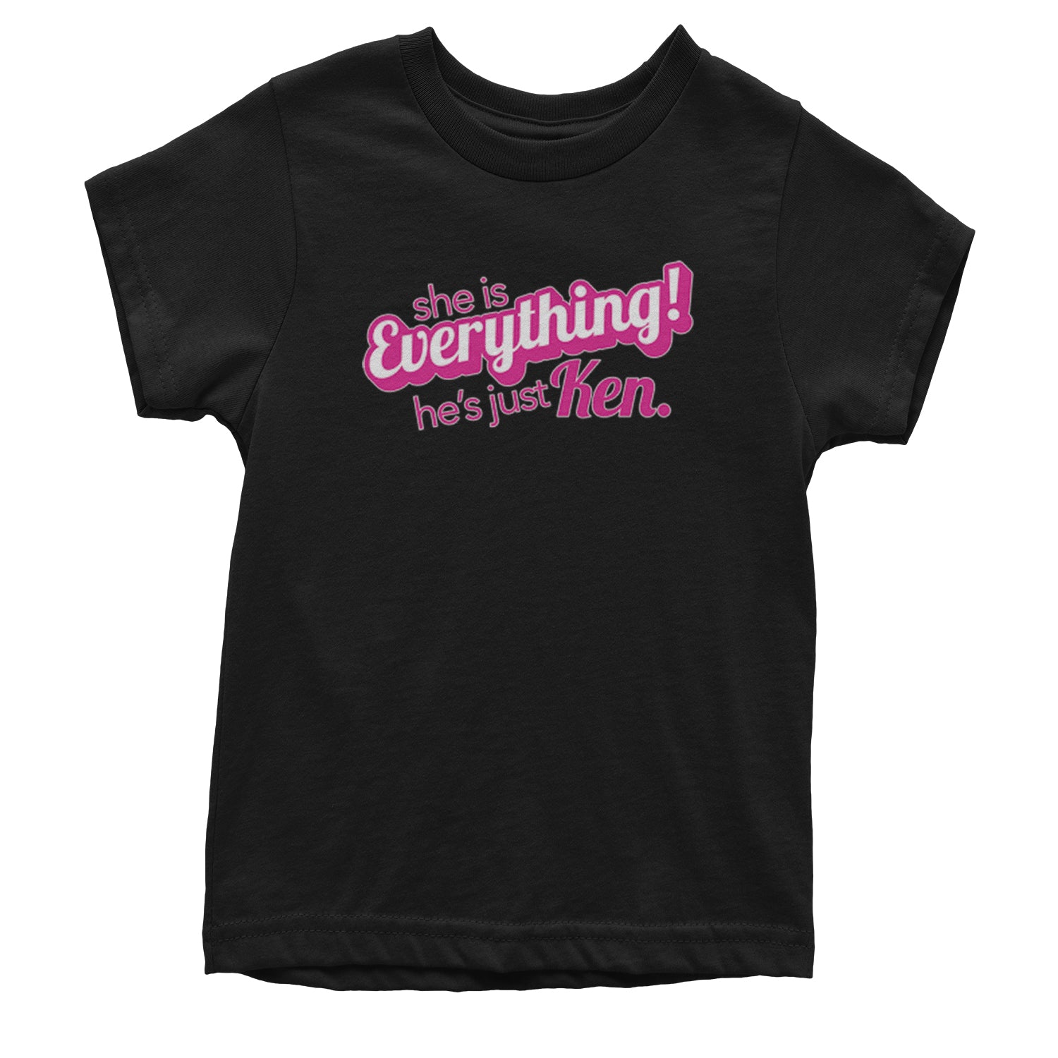 She's Everything, He's Just Ken Youth T-shirt