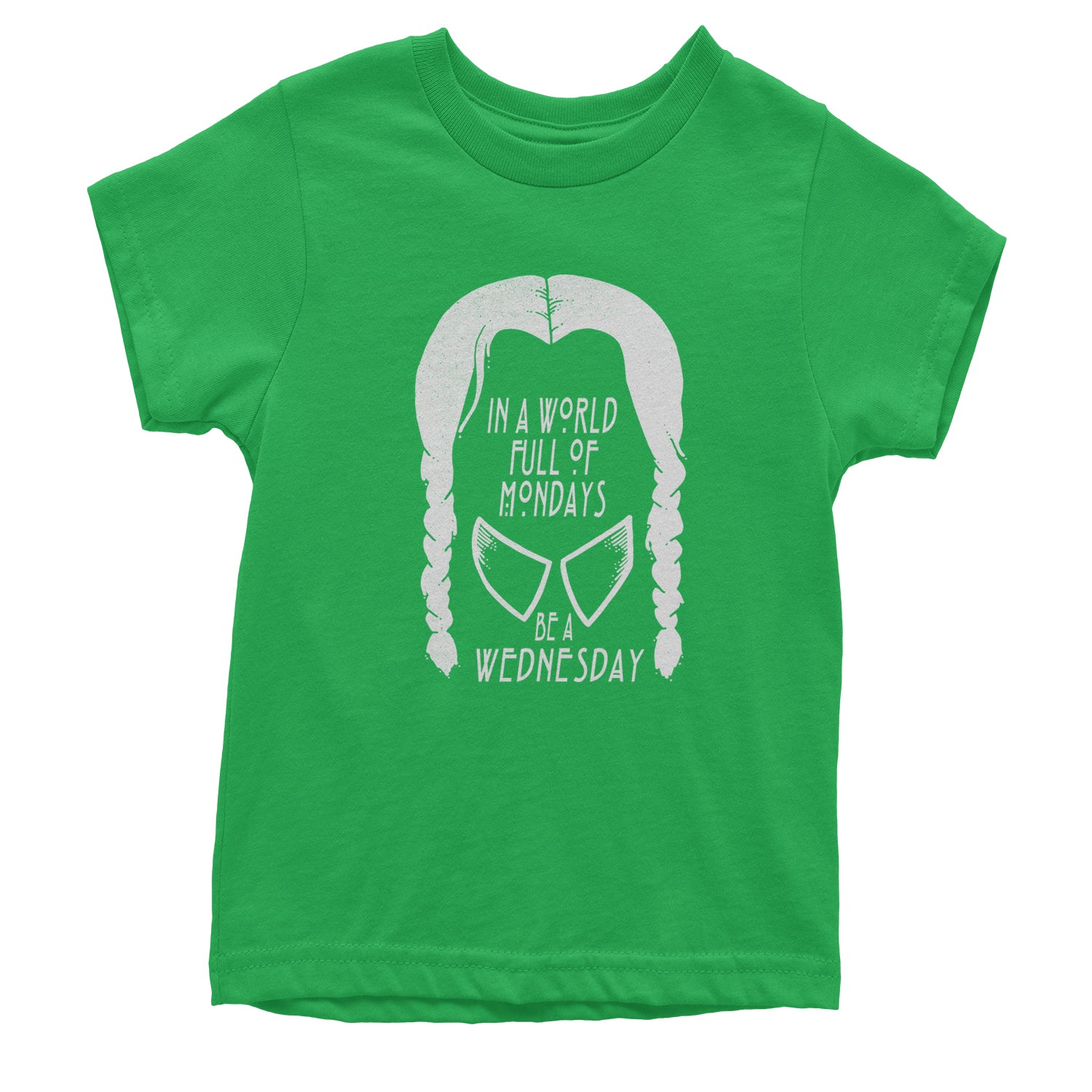 In A World Full Of Mondays, Be A Wednesday Youth T-shirt academy, jericho, more, never, nevermore, vermont, Wednesday by Expression Tees