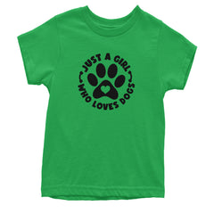Dogs Just A Girl Who Loves DOGS Youth T-shirt dog, puppy, rescue by Expression Tees