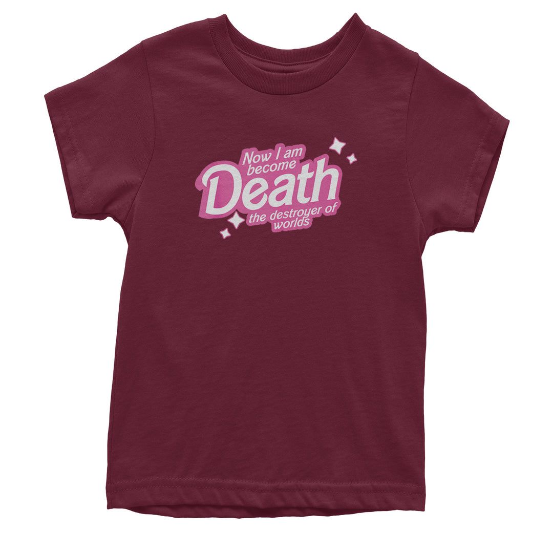 Now I am Become Death Barbenheimer Youth T-shirt