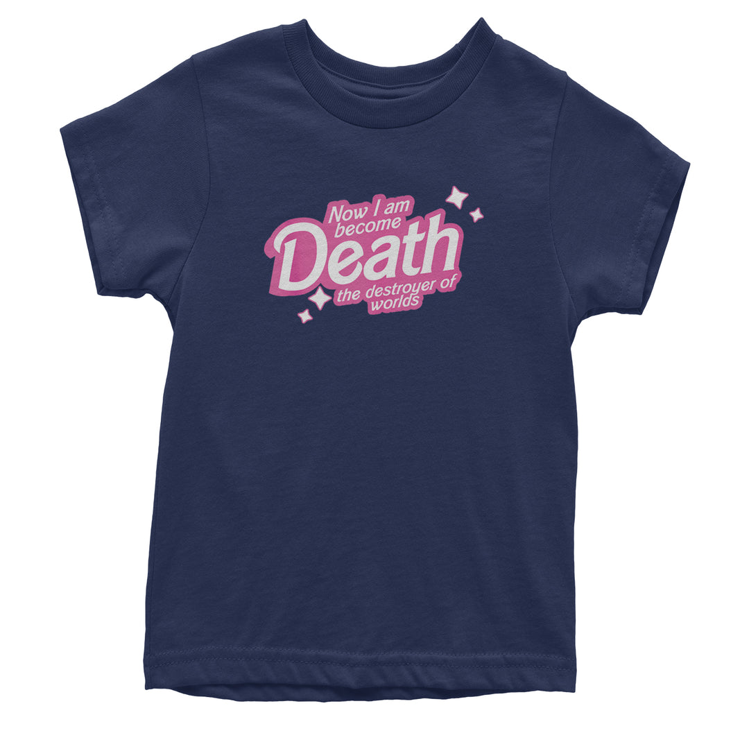 Now I am Become Death Barbenheimer Youth T-shirt