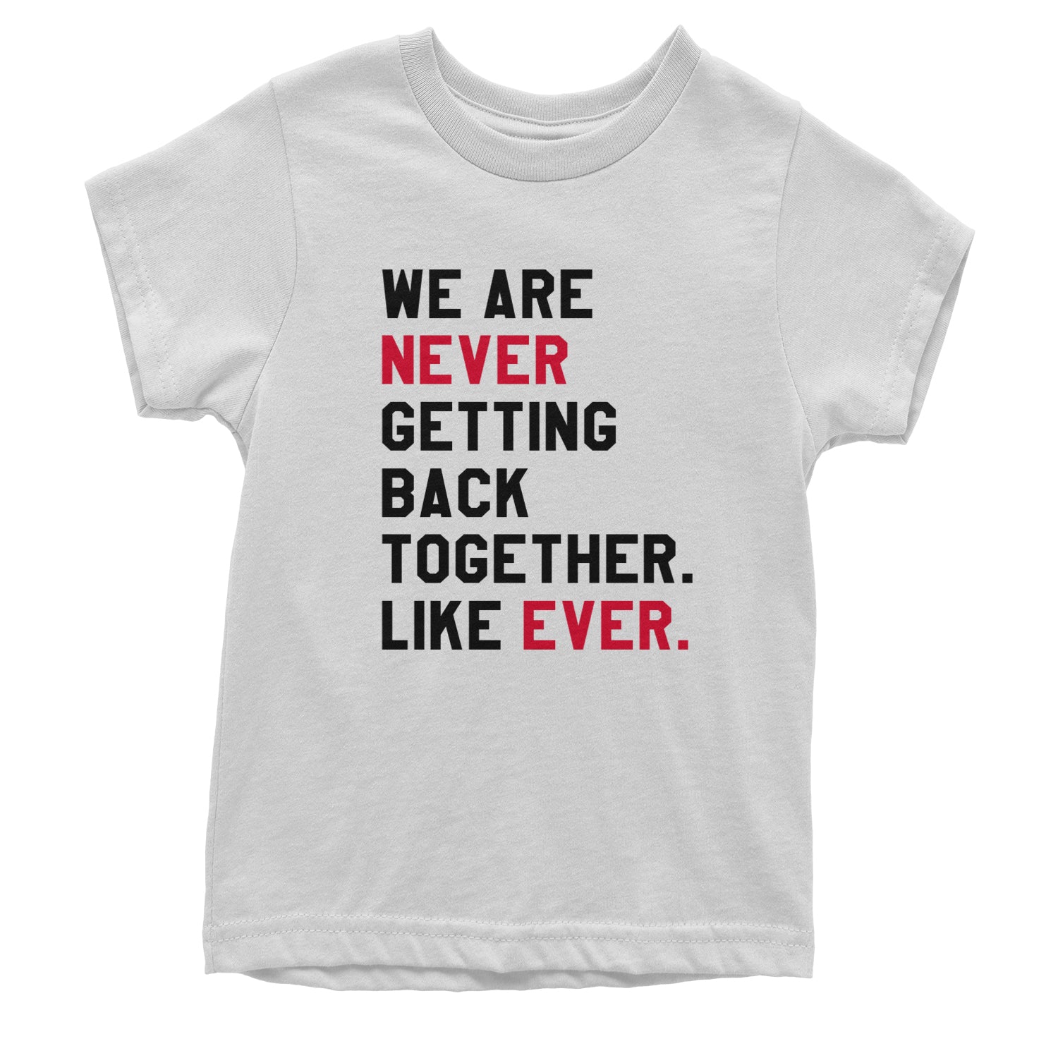 We Are Never Getting Back Together Large Eras Print Youth T-shirt
