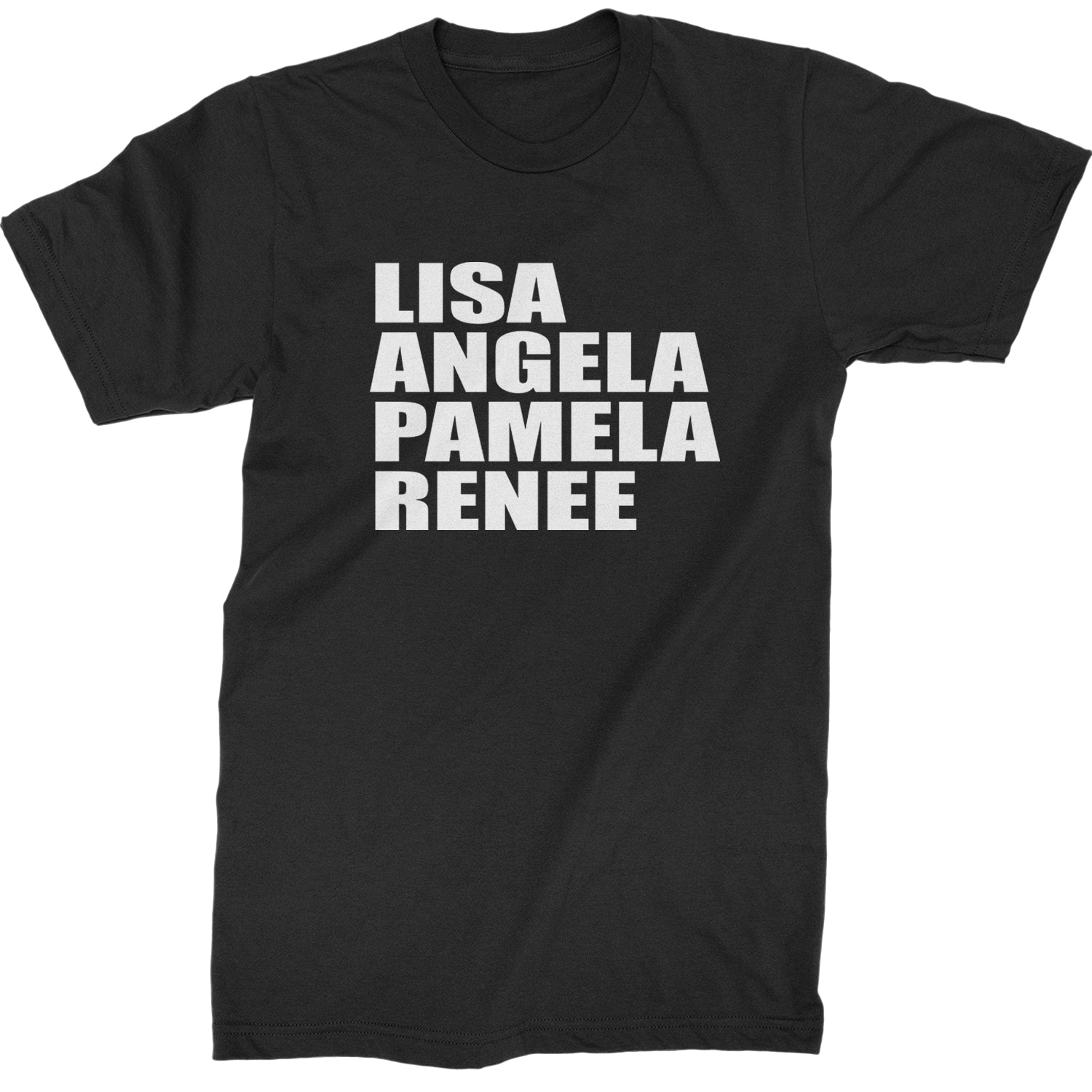 Lisa Angela Pamela Renee Around The Way Girl Mens T-shirt