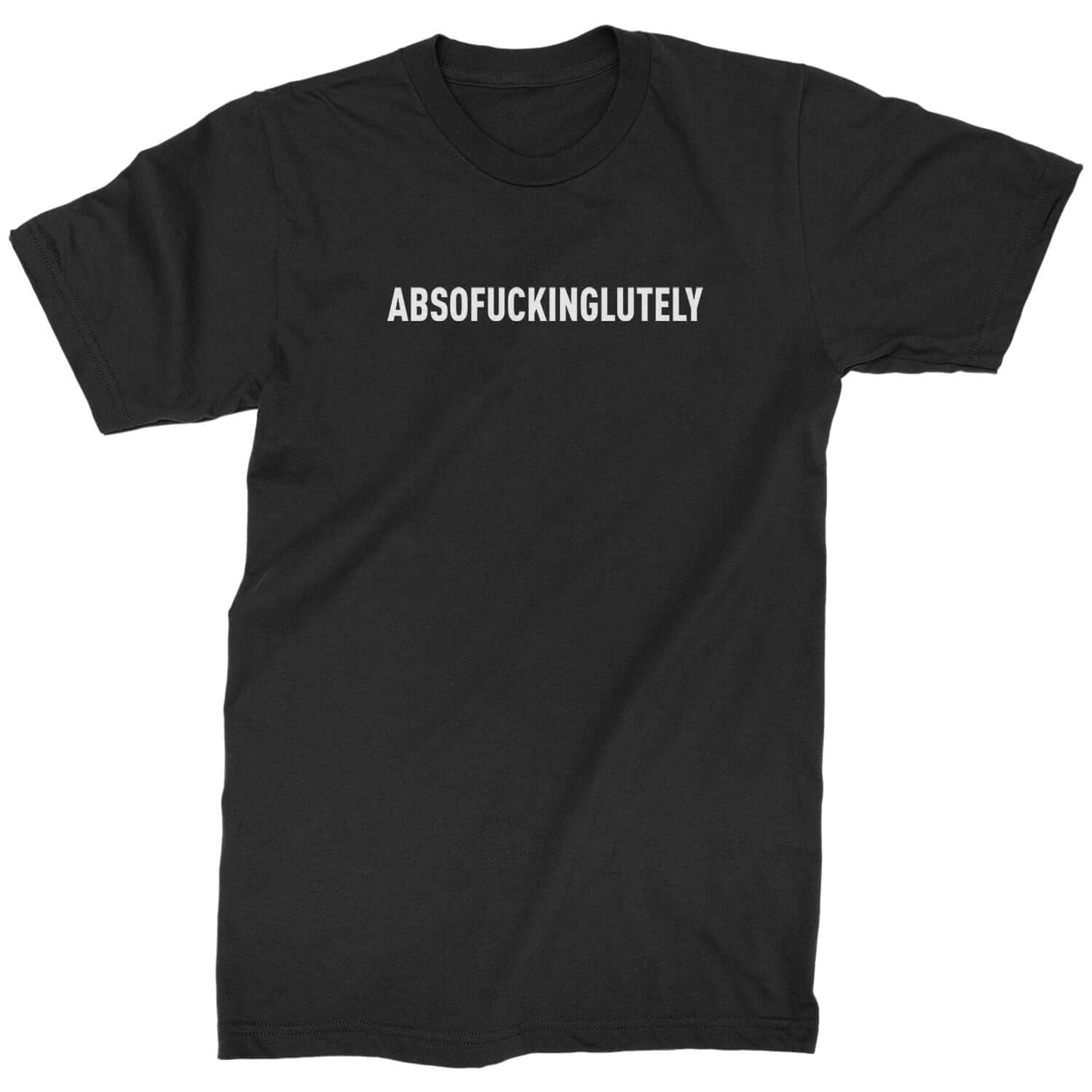 Abso f-cking lutely Mens T-shirt funny, shirt by Expression Tees