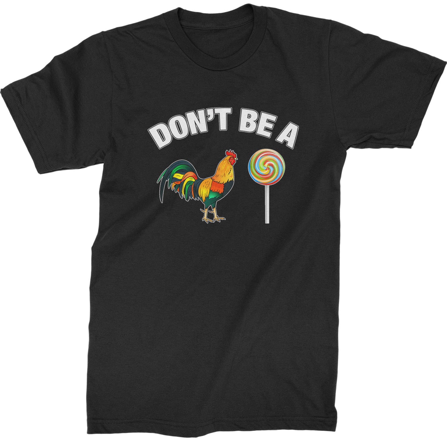 Don't Be A C-ck Sucker Funny Sarcastic Mens T-shirt