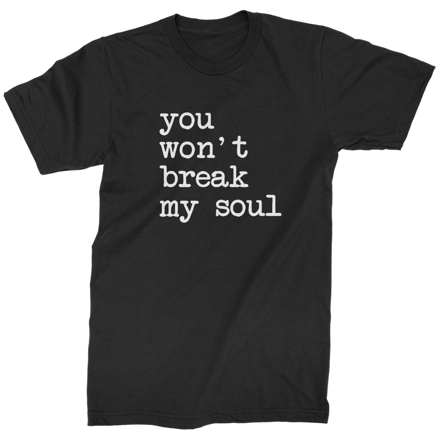 You Won't Break My Soul Renaissance Music Fan Mens T-shirt