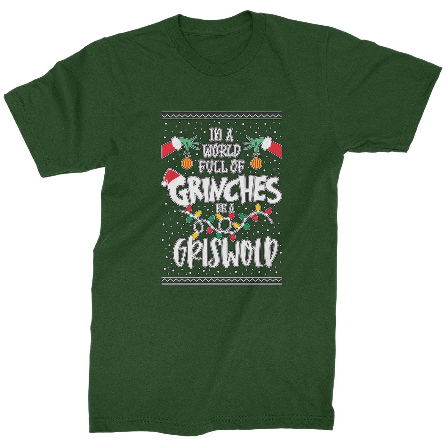 In A World Full Of Grinches, Be A Griswold Mens T-shirt clark, griswold, lampoon, margot by Expression Tees