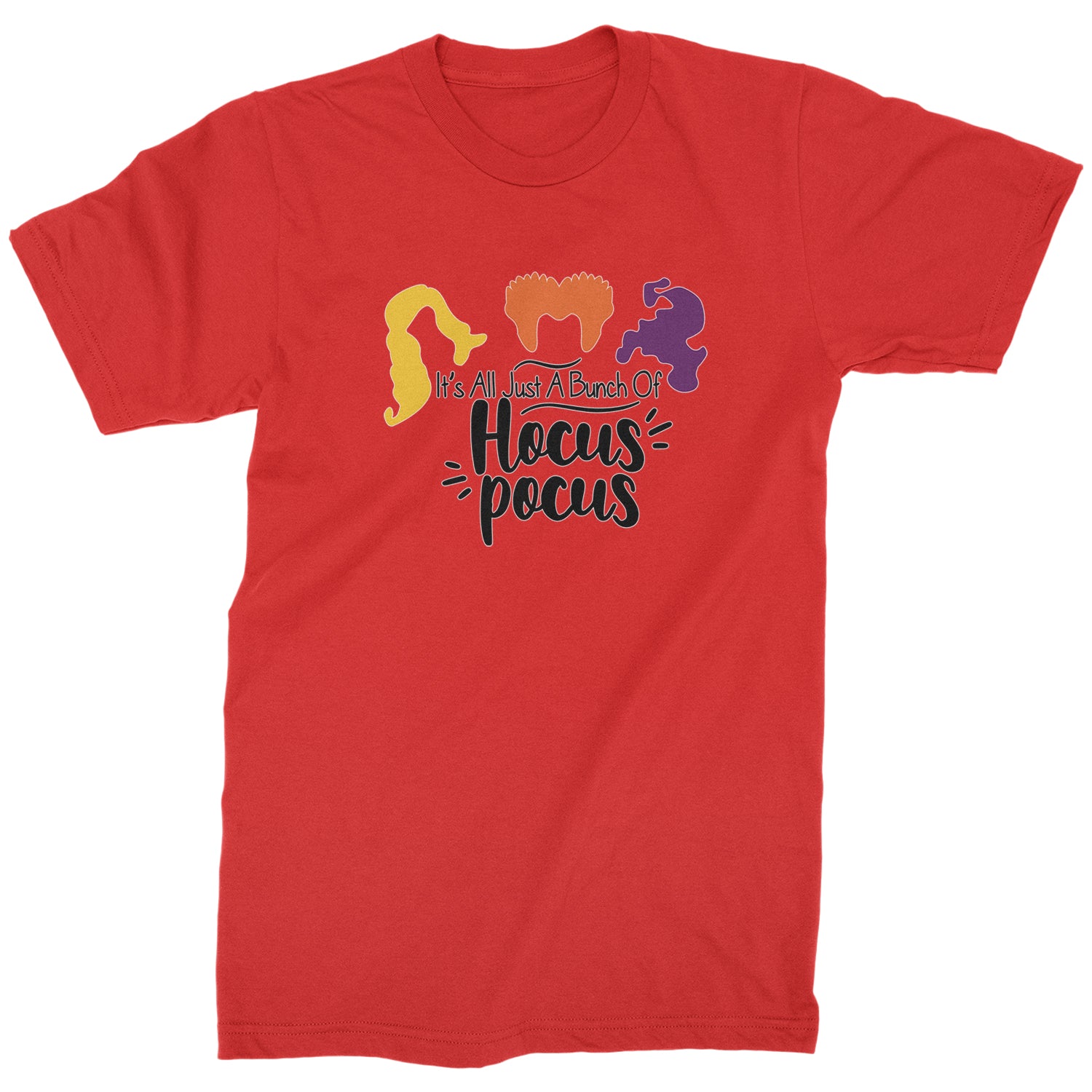 It's Just A Bunch Of Hocus Pocus Mens T-shirt descendants, enchanted, eve, hallows, hocus, or, pocus, sanderson, sisters, treat, trick, witches by Expression Tees