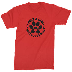 Dogs Just A Girl Who Loves DOGS Mens T-shirt dog, puppy, rescue by Expression Tees